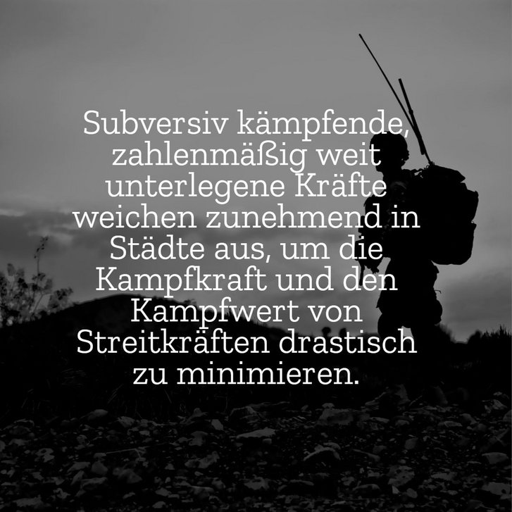 Subversiv kämpfende, zahlenmäßig weit unterlegene Kräfte weichen zunehmend in Städte aus, um die Kampfkraft und den Kampfwert von Streitkräften drastisch zu minimieren. (Grafik: RedTD)