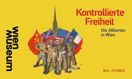 Plakat zur Ausstellung „Kontrollierte Freiheit. Die Alliierten in Wien“, Anton Marek:  The International Patrol for your protection, 1946, Wienbibliothek im Rathaus, P-7026. (Grafik: Fuhrer, Wien)