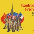 Plakat zur Ausstellung „Kontrollierte Freiheit. Die Alliierten in Wien“, Anton Marek:  The International Patrol for your protection, 1946, Wienbibliothek im Rathaus, P-7026. (Grafik: Fuhrer, Wien)