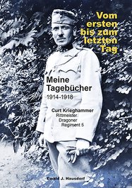 Die Tagebücher Curt Krieghammers im Buch „Vom ersten bis zum letzten Tag“ von Ewald J. Hausdorf mit 512 Seiten und 460 Abbildungen (Vehling-Verlag, ISBN: 973-3-85333-348-8).