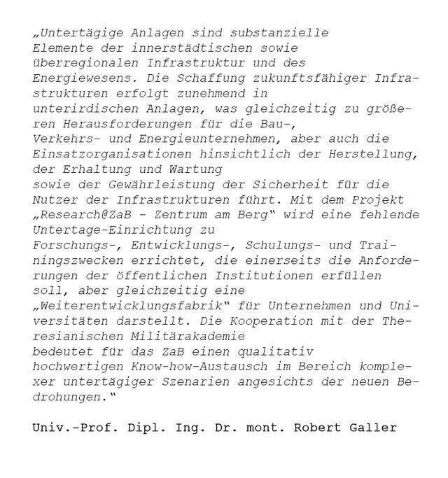 (Zitat: Univ.-Prof. Dipl. Ing. Dr. mont. Robert Galler)