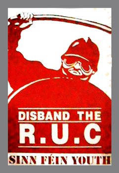 Ein Plakat der Parteijugend von Sinn Féin ruft zur Auflösung der RUC auf. (Foto: Ógra Shinn Féin, CC BY-SA 3.0)
