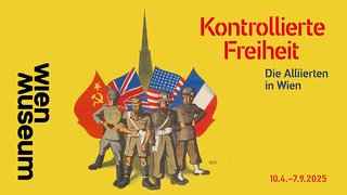 Plakat zur Ausstellung „Kontrollierte Freiheit. Die Alliierten in Wien“, Anton Marek:  The International Patrol for your protection, 1946, Wienbibliothek im Rathaus, P-7026. (Grafik: Fuhrer, Wien)